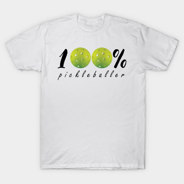 100 percent pickleballer T-Shirt by FK-UK